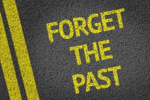 forget the past